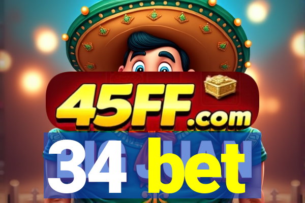 34 bet
